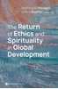 Afbeelding van The Return of Ethics and Spirituality in Global Development