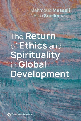 Afbeeldingen van The Return of Ethics and Spirituality in Global Development