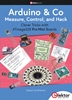 Afbeelding van Arduino & Co - Measure, Control, and Hack