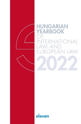 Afbeeldingen van Hungarian Yearbook of International Law and European Law Hungarian Yearbook of International Law and European Law 2022