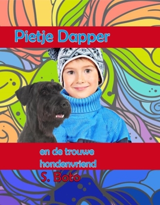 Afbeeldingen van Pietje en de trouwe hondenvriend