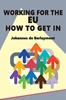 Afbeelding van Working for the EU: How to Get In