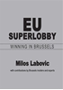 Afbeelding van EU Superlobby: Winning in Brussels