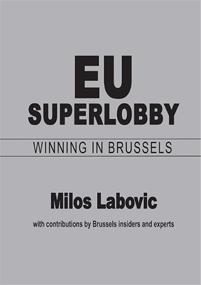 Afbeeldingen van EU Superlobby: Winning in Brussels