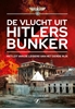 Afbeelding van De vlucht uit Hitlers bunker