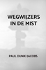 Afbeelding van Wegwijzers in de mist