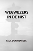 Afbeelding van Wegwijzers in de mist