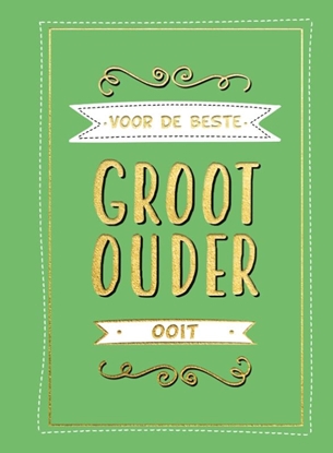 Afbeeldingen van Cadeauboeken Voor de beste grootouder ooit - Cadeauboeken