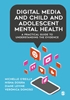 Afbeelding van Digital Media and Child and Adolescent Mental Health