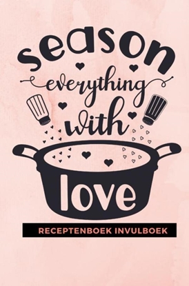 Afbeeldingen van Receptenboek invulboek: Season everything with love
