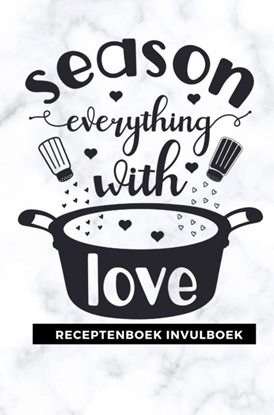 Afbeeldingen van Receptenboek invulboek: Season everything with love
