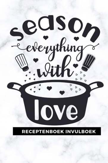 Afbeelding van Receptenboek invulboek: Season everything with love