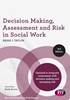 Afbeelding van Decision Making, Assessment and Risk in Social Work