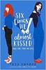 Afbeelding van Six Times We Almost Kissed (And One Time We Did)
