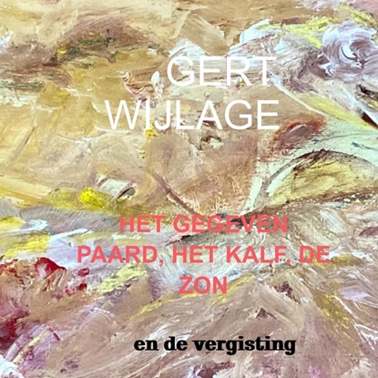 Afbeeldingen van het gegeven paard, het kalf, de zon