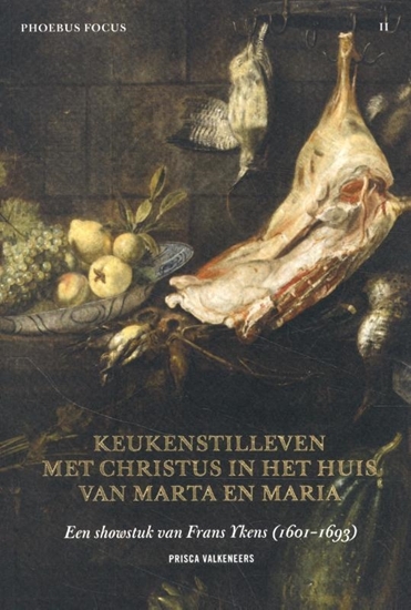 Afbeelding van Phoebus Focus Keukenstilleven met Christus in het huis van Marta en Maria
