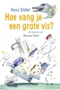 Afbeelding van Hoe vang je een grote vis?