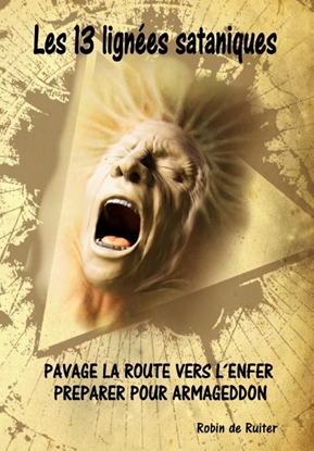 Afbeeldingen van Les 13 lignées sataniques - Pavage la route vers l´enfer