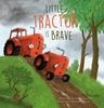Afbeelding van Little Tractor Is Brave