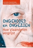 Afbeelding van Ongehoord en ongezien. Hoe Vlaanderen vergrijst