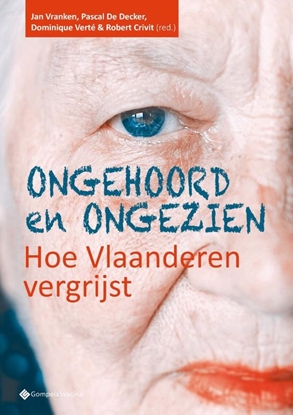 Afbeeldingen van Ongehoord en ongezien. Hoe Vlaanderen vergrijst