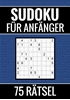 Afbeelding van Sudoku für Anfänger - 75 Rätsel (einfach)