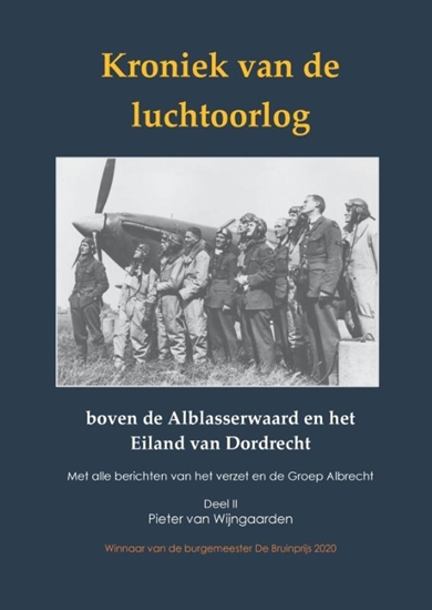 Afbeelding van Kroniek van de luchtoorlog boven de Alblasserwaard en Eiland van Dordrecht
