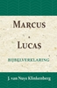 Afbeelding van De Bijbel door beknopte uitbreidingen en ophelderende aanmerkingen verklaard Marcus & Lucas