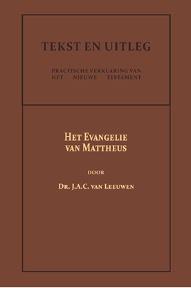 Afbeeldingen van Tekst en Uitleg van het Nieuwe Testament Het Evangelie van Mattheus