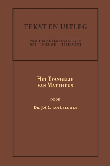 Afbeelding van Tekst en Uitleg van het Nieuwe Testament Het Evangelie van Mattheus
