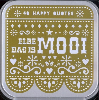 Afbeeldingen van Happy quotes - Elke dag is mooi