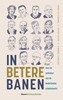 Afbeelding van In betere banen