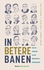 Afbeelding van In betere banen
