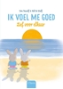 Afbeelding van Ik voel me goed Lief voor elkaar