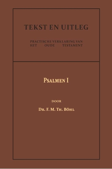 Afbeelding van Tekst en Uitleg van het Oude Testament Psalmen I