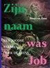 Afbeelding van Zijn naam was Job