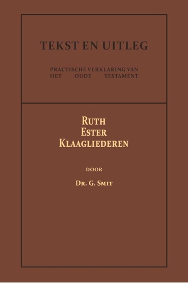 Afbeelding van Tekst en Uitleg van het Oude Testament Ruth, Ester en Klaagliederen