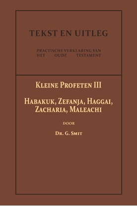 Afbeeldingen van Tekst en Uitleg van het Oude Testament De Kleine Profeten III