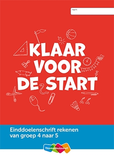 Afbeelding van Einddoelenschrift rekenen groep 4 - Klaar voor de start (van groep 4 naar 5)(set a 5 ex)