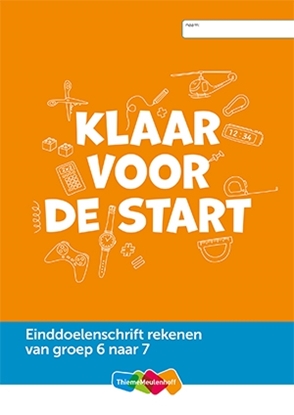 Afbeeldingen van Einddoelenschrift rekenen groep 6 - Klaar voor de start (van groep 6 naar 7)(set a 5 ex)