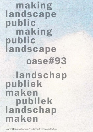 Afbeelding van Oase Making landscape public, making public landscape / Landschap publiek maken / Publiek landschap maken, publiek landschap maken