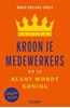 Afbeelding van Kroon je medewerkers en je klant wordt koning