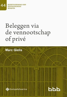 Afbeeldingen van Beroepsvereniging voor Boekhoudkundige Beroepen (BBB), nr. 44 44-Beleggen via de vennootschap of privé