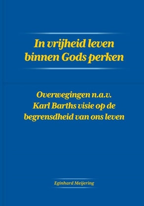 Afbeeldingen van In vrijheid leven binnen Gods perken
