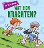 Afbeelding van Dat wil ik weten! Wat zijn krachten?