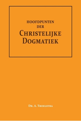 Afbeeldingen van Hoofdpunten der Christelijke Dogmatiek