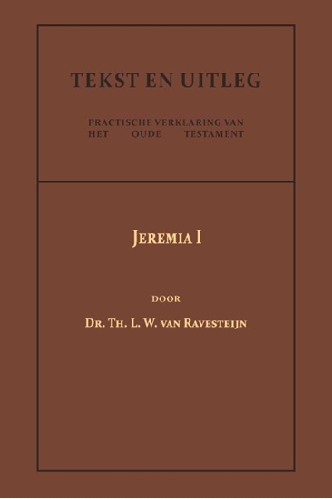 Afbeelding van Tekst en Uitleg van het Oude Testament Jeremia I