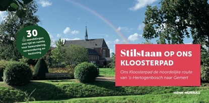 Afbeeldingen van Stilstaan op Ons Kloosterpad