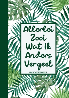 Afbeeldingen van Boek Cadeau Vrouw / Boekcadeau Collega - Wachtwoordenboekje - "Allerlei Zooi Wat Ik Steeds Vergeet"