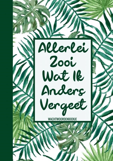 Afbeelding van Boek Cadeau Vrouw / Boekcadeau Collega - Wachtwoordenboekje - "Allerlei Zooi Wat Ik Steeds Vergeet"